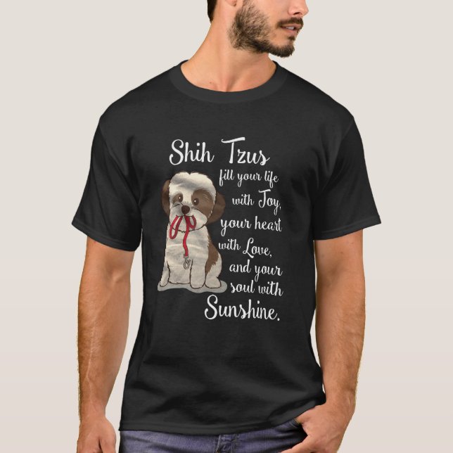 Shih Tzu Fill Your Life With Joy T-Shirt (Front)