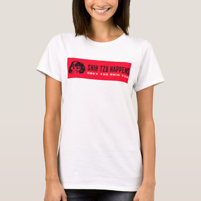 shih_tzu_happens T-Shirt (Front)