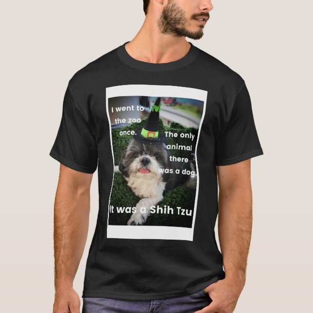Shih Tzu Joke Bella The Dog Rebecca Bex Mader T-Shirt (Front)
