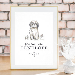 Shih Tzu Life Is Better With Custom Dog Name Poster