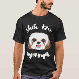 Shih Tzu Mama For Women Mother Dog T-Shirt