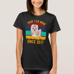 Shih Tzu Mom Since 2017   Dogs Quotes T-Shirt
