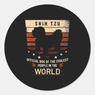 Shih Tzu Official Dog Of  Coolest People In  World Classic Round Sticker