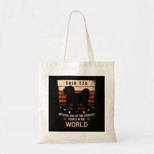 Shih Tzu Official Dog Of  Coolest People In  World Tote Bag