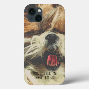 Shih tzu tongue funny Don't tell me what to do iPhone 13 Case