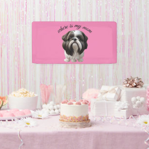 Shih Tzu - Where Is My Mom Banner