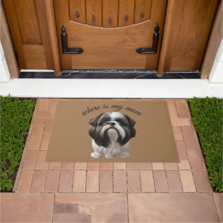 Shih Tzu - Where Is My Mom Doormat