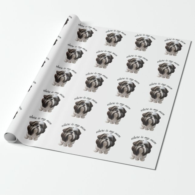 Shih Tzu - Where Is My Mom Wrapping Paper (Unrolled)
