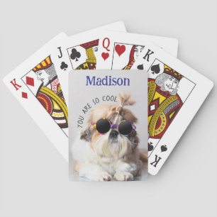 Shih Tzu You are Cool cute fun Photo Custom name Playing Cards