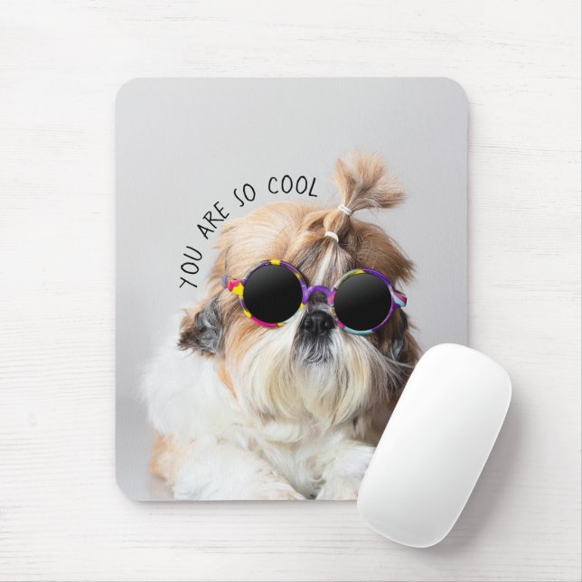 Shih Tzu You are so Cool cute fun Sunglasses Photo Mouse Pad (With Mouse)