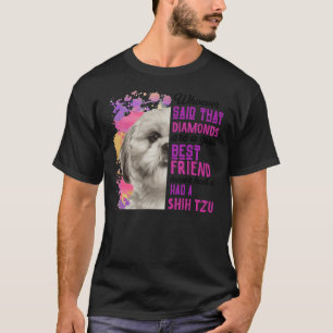 Shih Tzus Are A Girls Best Friend      T-Shirt