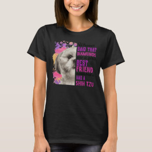 Shih Tzus Are A Girls Best Friend T-Shirt