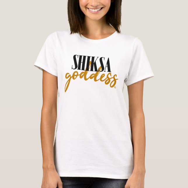 Shiksa Goddess T-Shirt (Front)