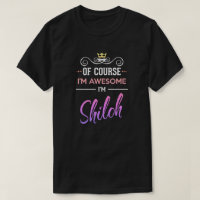 Shiloh Bien sûr je suis génial Nom T-Shirt