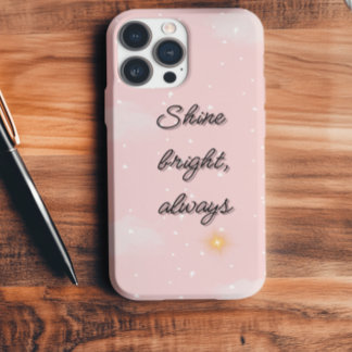 “Shine Bright Always” Pastel Pink Aesthetic Phone  iPhone 16 Pro Max Case