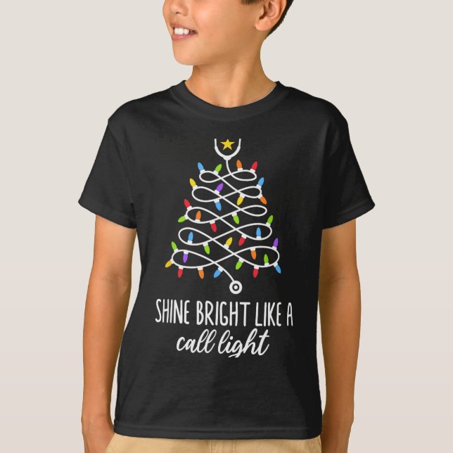 Shine Bright Like A Call Light Funny Nurse Christm T-Shirt (Front)