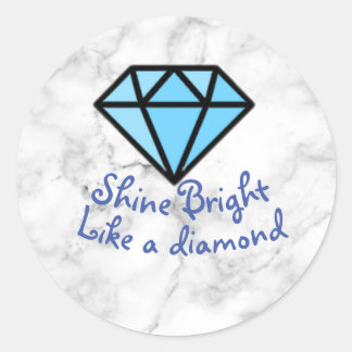 Shine Bright like a Diamond Sticker