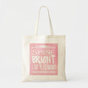 Shine Bright Like A Diamond Tote Bag