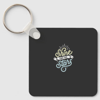 "Shine Bright Like the Stars" Keychain