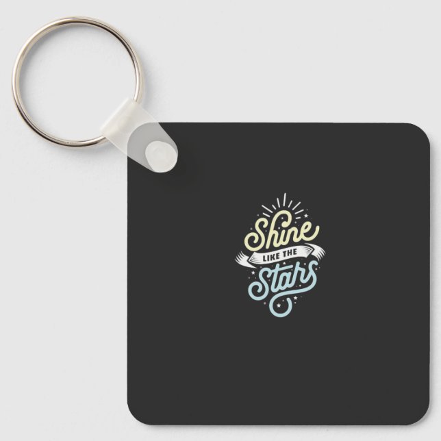 "Shine Bright Like the Stars" Keychain (Front)