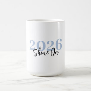 Shine Bright New Beginnings – Custom Coffee & Tea Mug