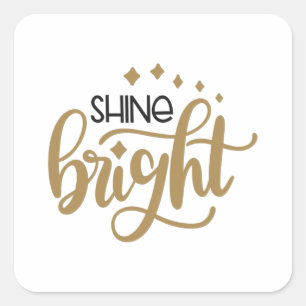 Shine bright square sticker