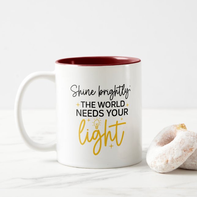 Shine Brightly the World Needs Your Light Mug (With Donut)