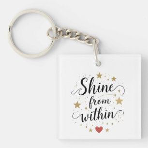 Shine From Within – Celestial Self-Love Quote Keychain