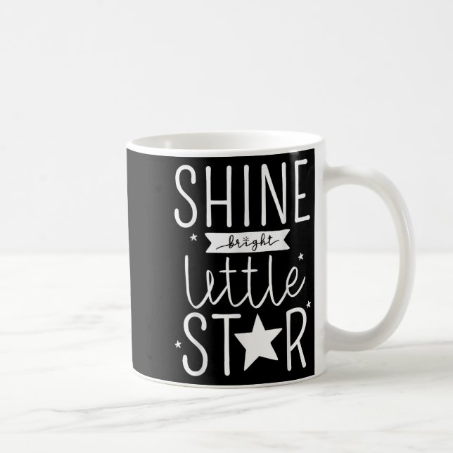 Shine Like Bright Little Star Motivational Tygraph Coffee Mug (Right)