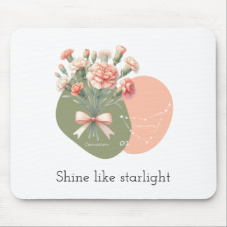 Shine Like Starlight text PinkCarnation Capricorn Mouse Pad