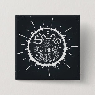 Shine Like The Sun 2 Inch Square Button