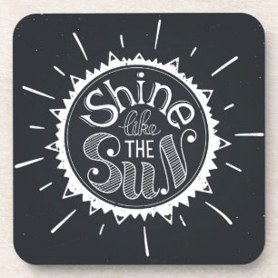 Shine Like The Sun Coaster