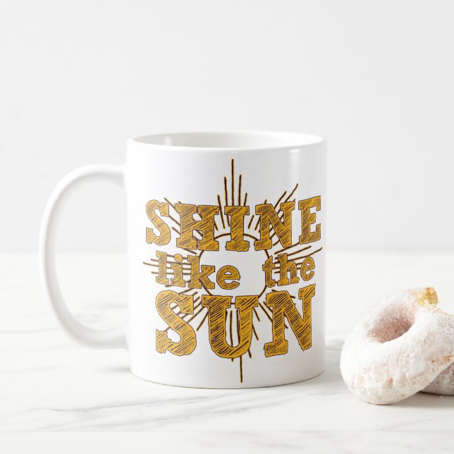 Shine like the sun coffee mug (With Donut)