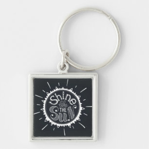 Shine Like The Sun Keychain