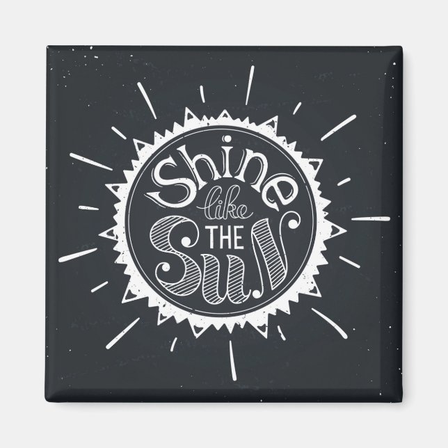 Shine Like The Sun Magnet (Front)
