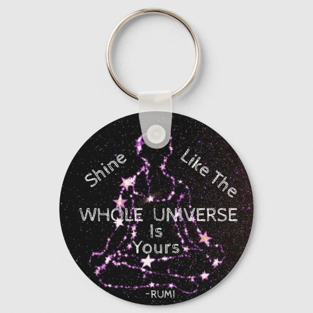 Shine Like The Whole Universe Rumi  Keychain (Front)