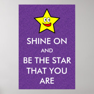 Shine On and Be The Star That You Are Glitter Poster
