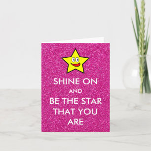 Shine On and Be The Star That You Are Pink Glitter Note Card