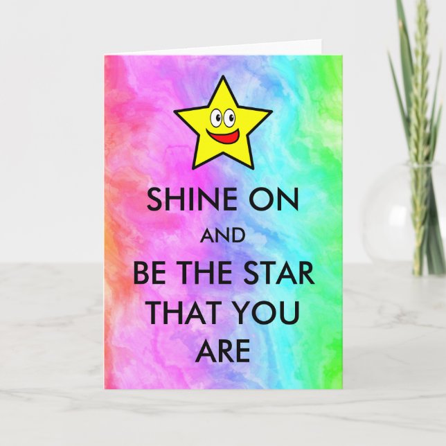Shine On and Be The Star That You Are Rainbow Card (Front)
