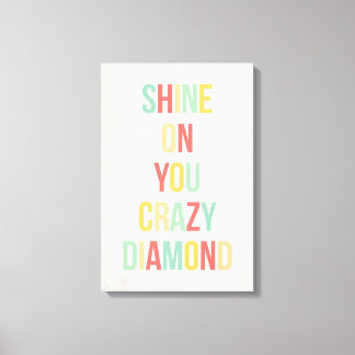 Shine On You Crazy Diamond Canvas Print