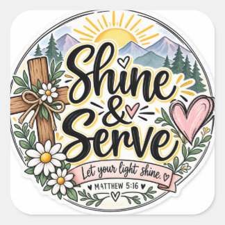 Shine & Serve Square Sticker