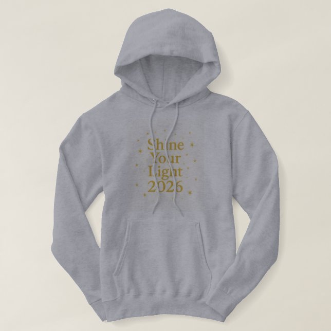 Shine Your Light 2026 Starry Motivational Hoodie (Design Front)
