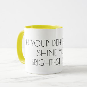 Shine your light Text, inspirational motivation Mug