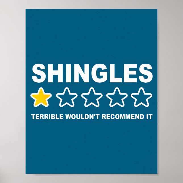 Shingles Terrible Wouldn't Recommend It Funny Quot Poster (Front)