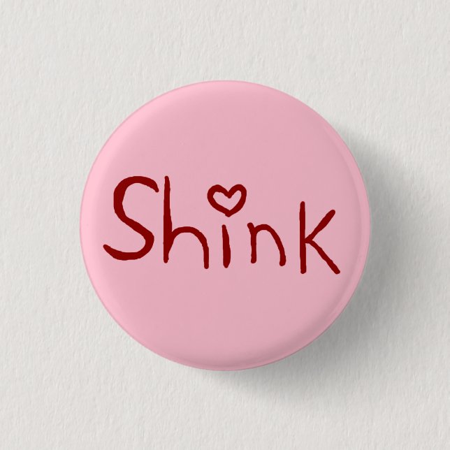 'Shink' tiny-button 1 Inch Round Button (Front)