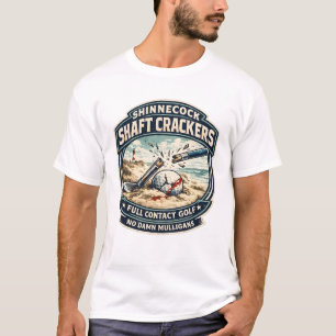 Shinnecock ShaftCrackers (FullContactGolf) T-Shirt