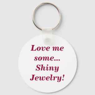 Shiny Jewellery Love Girly Quote Keychain