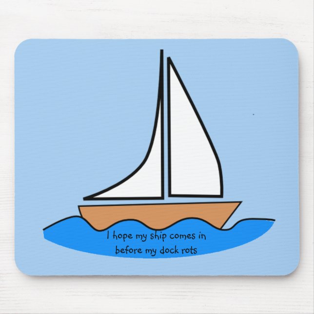 Ship Comes In Mousepad (Front)