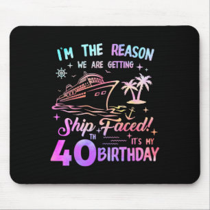 Ship Faced 40th Birthday Cruise 40 Year Old Cruisi Mouse Pad