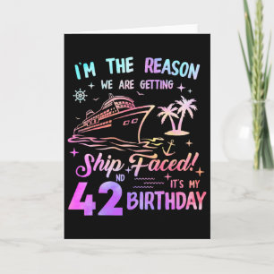Ship Faced 42nd Birthday Cruise 42 Year Cruising S Card